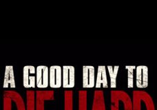 Duro de matar 5 (A Good Day to Die Hard), primer trailer